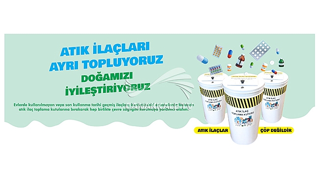 Atık İlaçları Ayrı Topluyoruz, Doğamızı İyileştiriyoruz