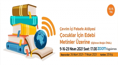 ‘Çocuklarla Edebi Metinler Üzerine Çevrimiçi Felsefe Atölyesi’ Başvuruları Başlıyor