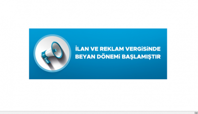 İlan ve Reklam Vergisinde Beyan Dönemi Başladı