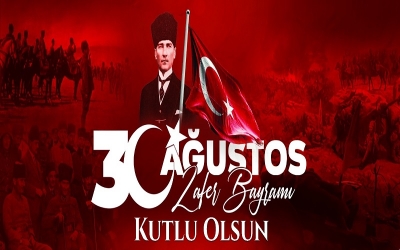 Vali İlhami AKTAŞ’ın “30 Ağustos Zafer Bayramı” Mesajı